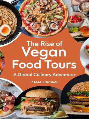 cover image of The Rise of Vegan Food Tours